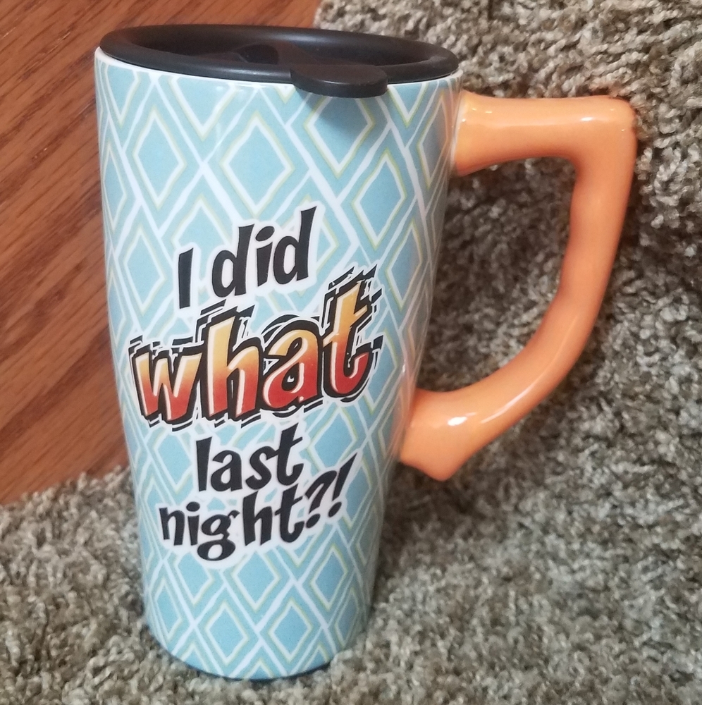 12 oz I did what last night mug